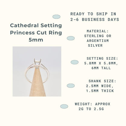 An infographic with the title "Cathedral Setting Princess Cut Ring 5mm". Text details include "READY TO SHIP IN 2-6 BUSINESS DAYS", "MATERIAL: STERLING OR ARGENTIUM SILVER", "SETTING SIZE: 5.8MM X 5.8MM, 6MM TALL", "SHANK SIZE: 2.5MM WIDE, 1.5MM THICK", and "WEIGHT: APPROX 2G TO 2.5G". A photo of the silver ring blank on a conical wooden holder is also included.