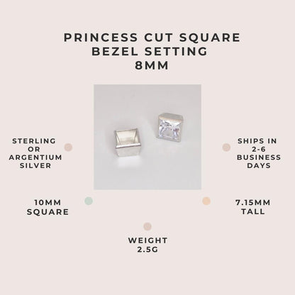 8mm princess cut square bezel setting in sterling or Argentium silver, 2.5g weight, 10mm square, 7.15mm tall, ships in 2–6 business days.